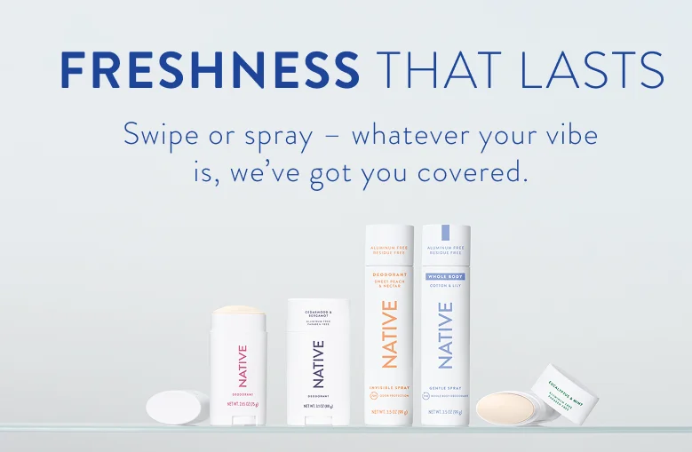 Freshness that lasts. Swipe or spray - whatever your vibe is, we've got you covered.