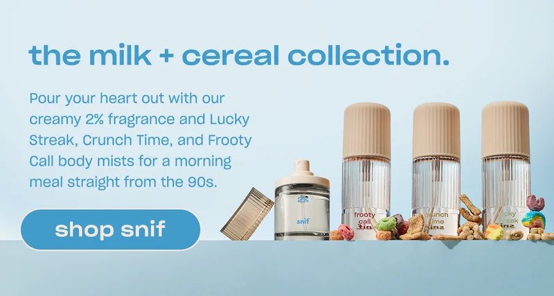 the milk + cereal collection. Pour your heart out with our creamy 2% fragrance and Lucky Streak, Crunch Time, and Frooty Call body mists for a morning meal straight from the 90s.