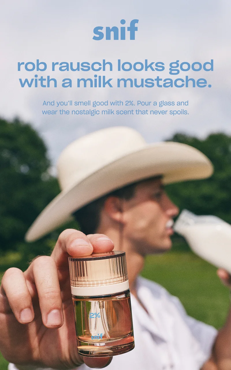 rob rausch looks good with a milk mustache. And you’ll smell good with 2%. Pour a glass and wear the nostalgic milk scent that never spoils.