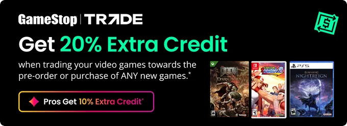 GameStop | TRADE Get Extra Trade Credit* when trading toward the pre-order or purchase of any new release game. Pros Get 10% Extra Credit*