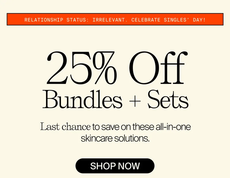 25% Off Bundles + Sets