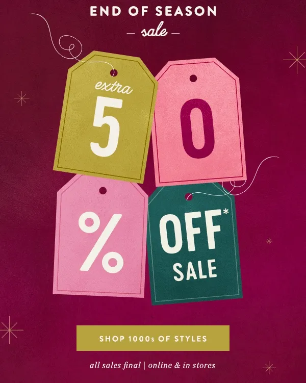 End of season sale extra 50% off sale