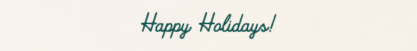 Happy Holidays!