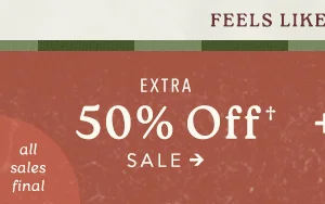 Extra 50% off sale. Ends tonight.