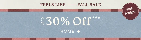 Ends tonight Up To 30% Off*** Home