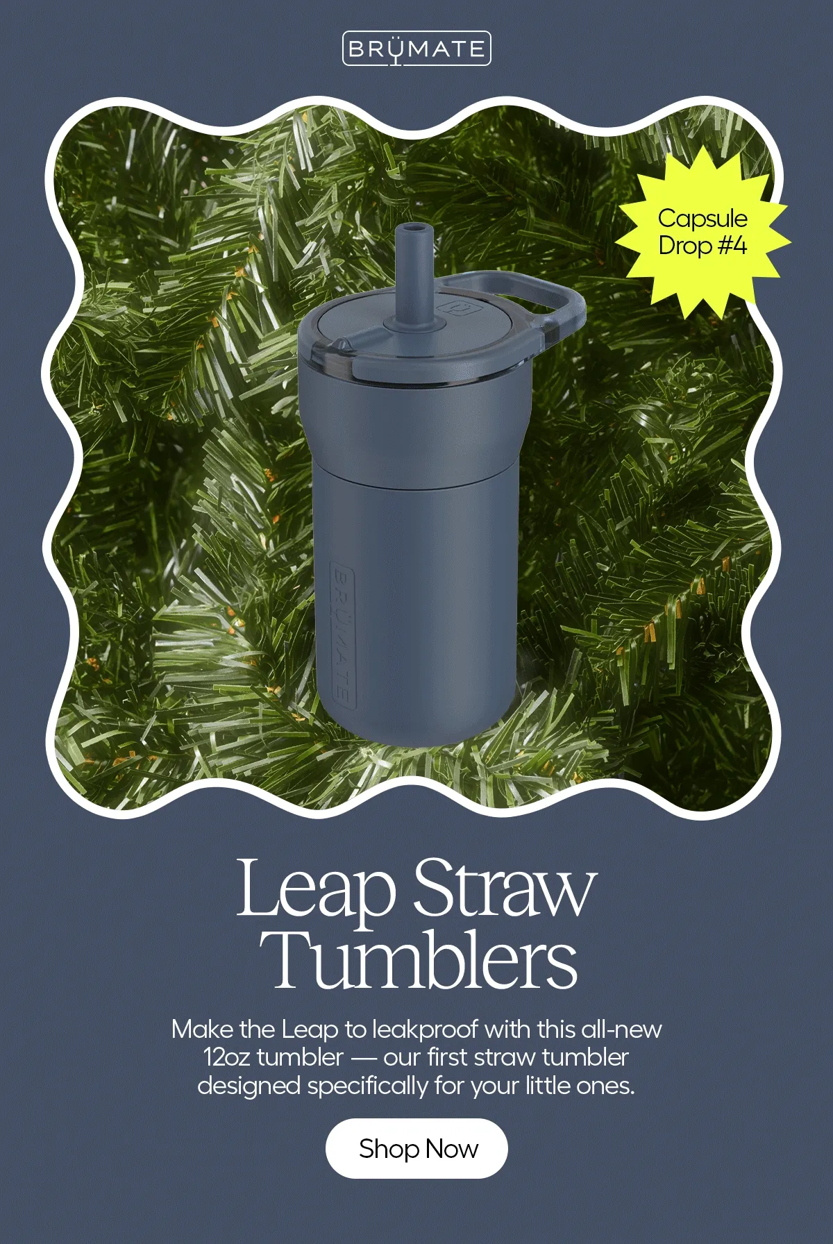 Leap Straw Tumblers, Make the Leap to leakproof with this all-new 12oz tumbler - our first straw tumbler designed specifically for your little ones. - Shop Now