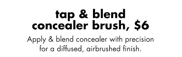 Tap & Blend Concealer Brush Tap & Blend Concealer Brush
