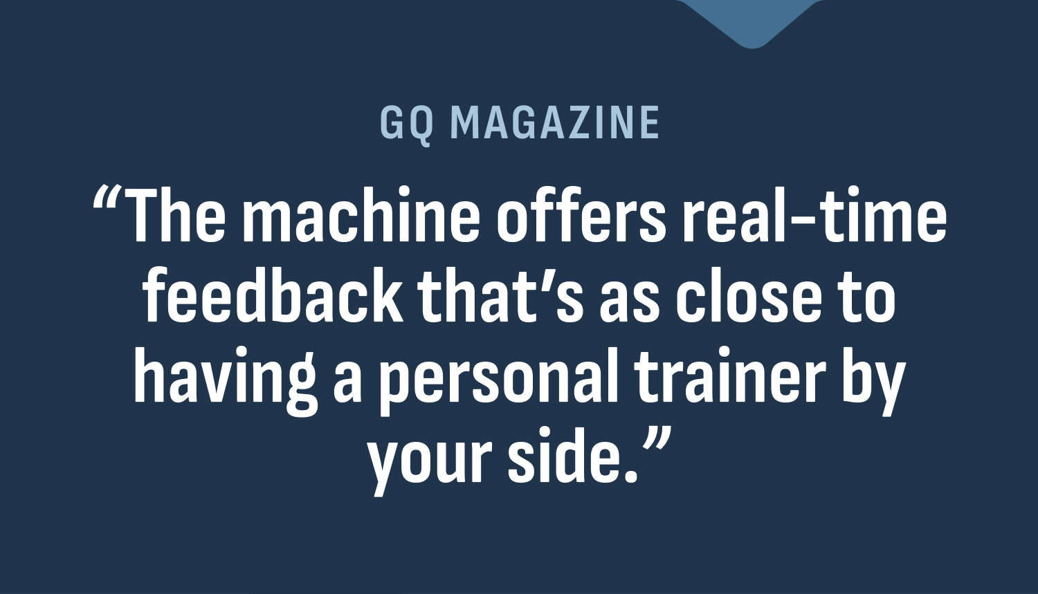 GQ Magazine. The machine offers real-time feedback that's as close to having a personal trainer by your side.