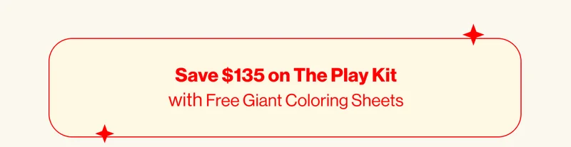 Save $135 on The Play Kit with Free Giant Coloring Sheets