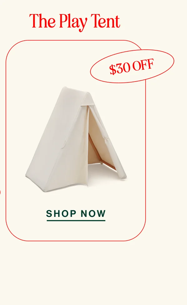 The Play Tent. $30 OFF. SHOP NOW