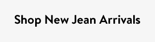 Shop New Jean Arrivals