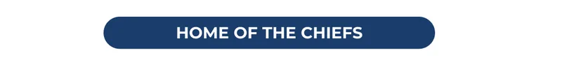 HOME OF THE CHIEFS