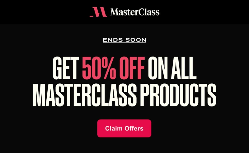 ENDS SOON. GET 50% OFF ON ALL MASTERCLASS PRODUCTS. Claim Offers.
