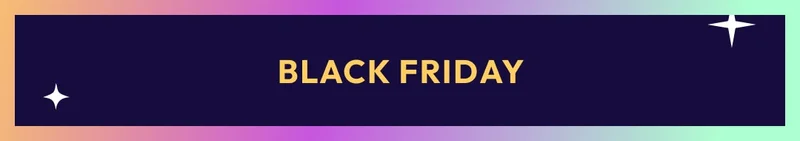 BLACK FRIDAY