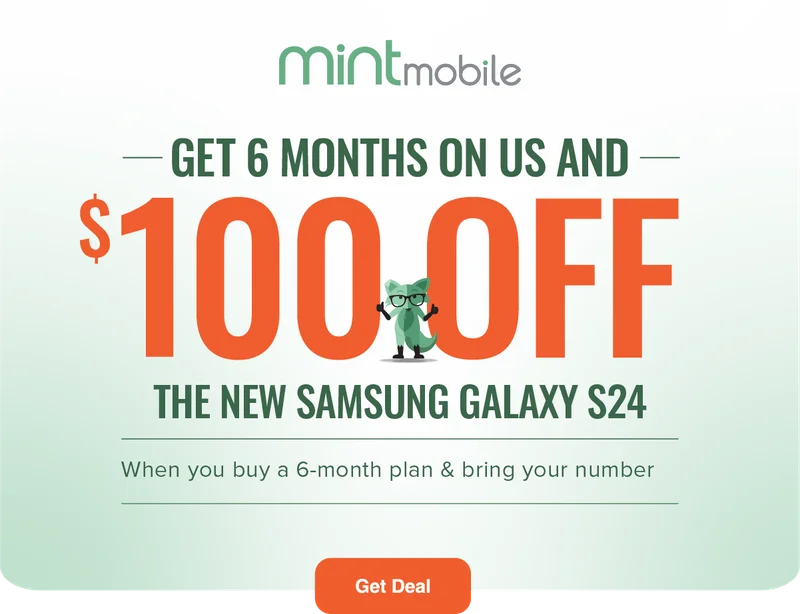 GET 6 MONTHS ON US AND $100 OFF THE NEW SAMSUNG GALAXY S24 WHEN YOU BUY A 6-MONTH PLAN & BRING YOUR NUMBER | GET DEAL