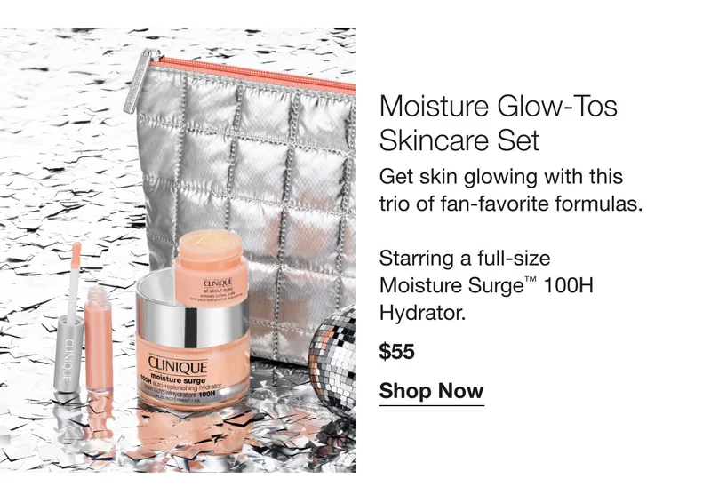 Moisture Glow-Tos Skincare Set | Get skin glowing with this trio of fan-favorite formulas. | Starring a full-size Moisture Surge™ 100H Hydrator.&nbsp;| $55 | Shop Now