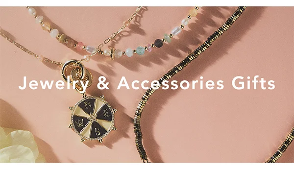 Jewelry & Accessories Gifts
