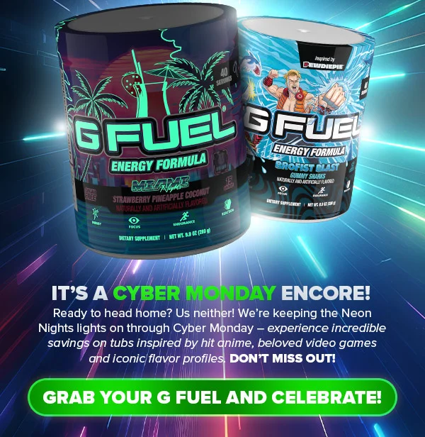GRAB YOUR G FUEL AND CELEBRATE!