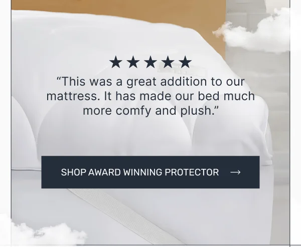 "This was a great addition to our mattress. It has made our bed much more comfy and plush"