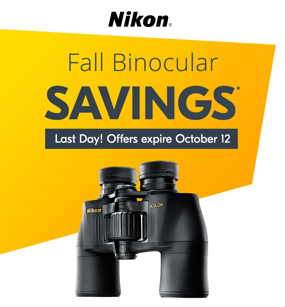 Nikon | Fall Binocular Savings | Last Day!