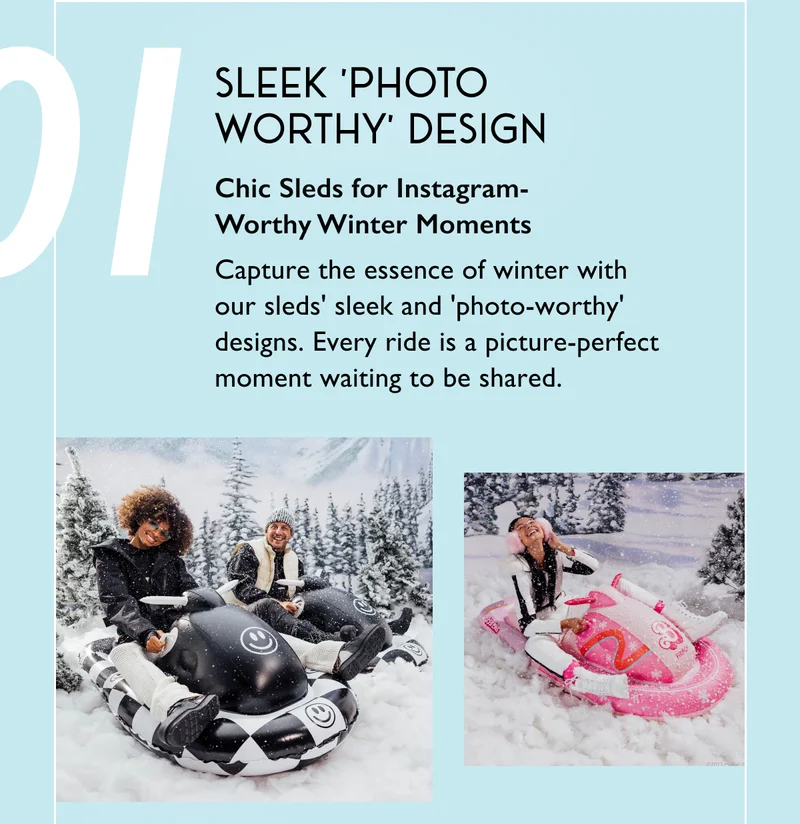 01: Sleek 'Photo Worthy' Design - Chic Sleds for Instagram- Worthy Winter Moments - Capture the essence of winter with our sleds' sleek and 'photo-worthy' designs. Every ride is a picture-perfect moment waiting to be shared.