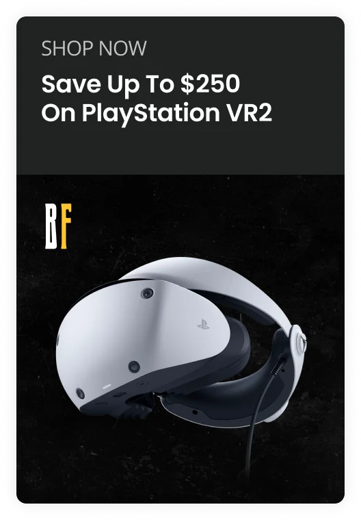 SHOP NOW Save Up To $250 On PlayStation VR2