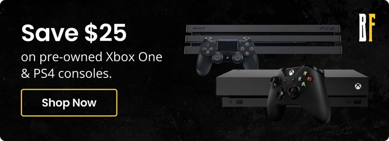 Save $25 on pre-owned Xbox One & PS4 consoles. Shop Now