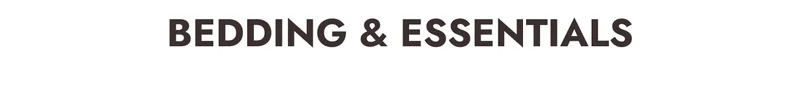 Bedding and Essentials