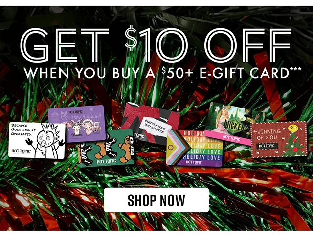 Get $10 Off when you buy a $50 and up e-gift card! Shop now