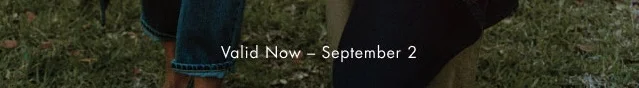 Valid now - September 2