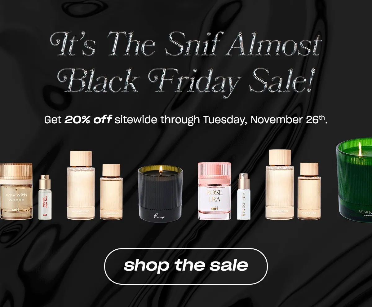 It’s the Snif Almost Black Friday sale! Get 20% off sitewide through Tuesday, November 26th.