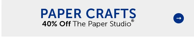 Paper Crafts - 40% Off The Paper Studio®