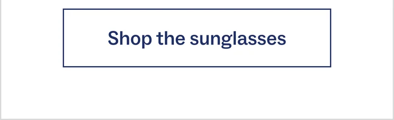 Shop the sunglasses