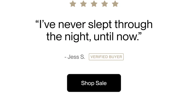 “I’ve never slept through  the night, until now.”