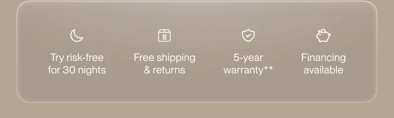 Try risk-free for 30 nights | Free shipping & returns | 5-year warranty**