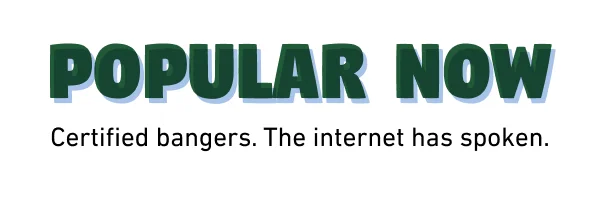 Certified bangers. The internet has spoken.