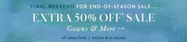 Extra 50% Off* Sale