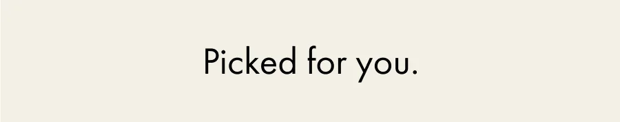 Picked For You