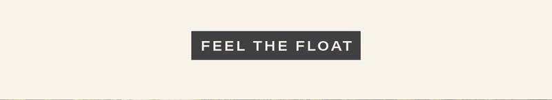 [FEEL THE FLOAT]