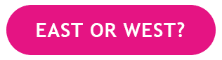 EAST OR WEST?