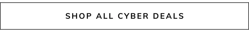 Shop ALL Cyber Deals