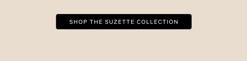 Shop Suzette Collection