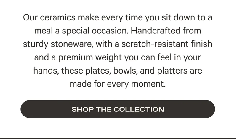 SHOP THE COLLECTION