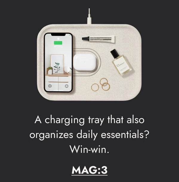 A charging tray that also organizes daily essentials? Win-win. MAG:3