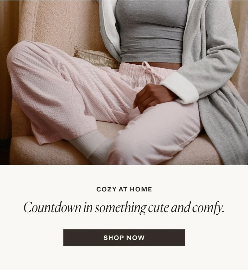 Cozy at Home: countdown in something cute and comfy.