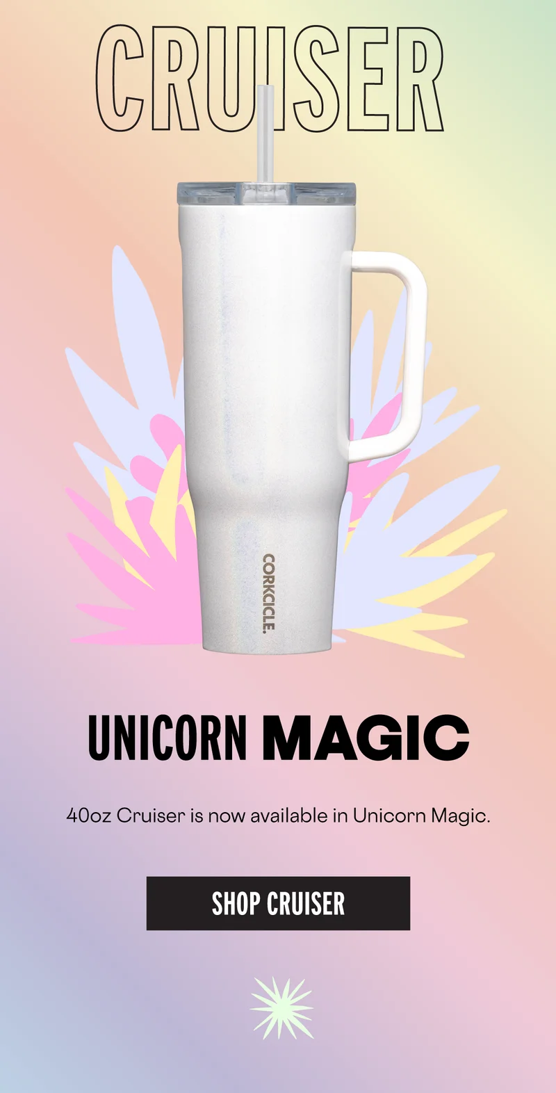 Shop The New 40oz Cruiser In Unicorn Magic