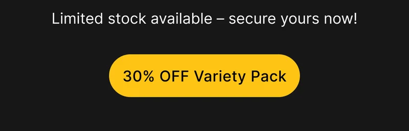 Limited stock available – secure yours now! [ 30% OFF Variety Pack ]