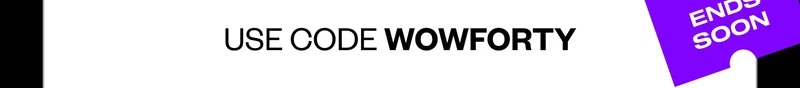USE CODE WOWFORTY