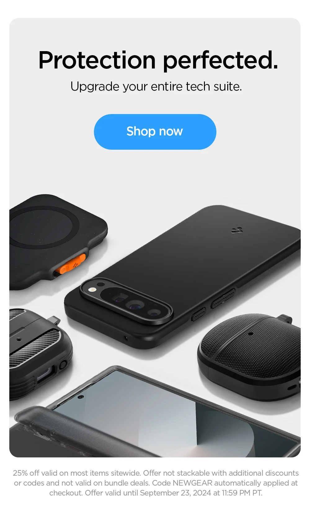 Protection perfected. Ulgrade your entire tech suite. Shop now.