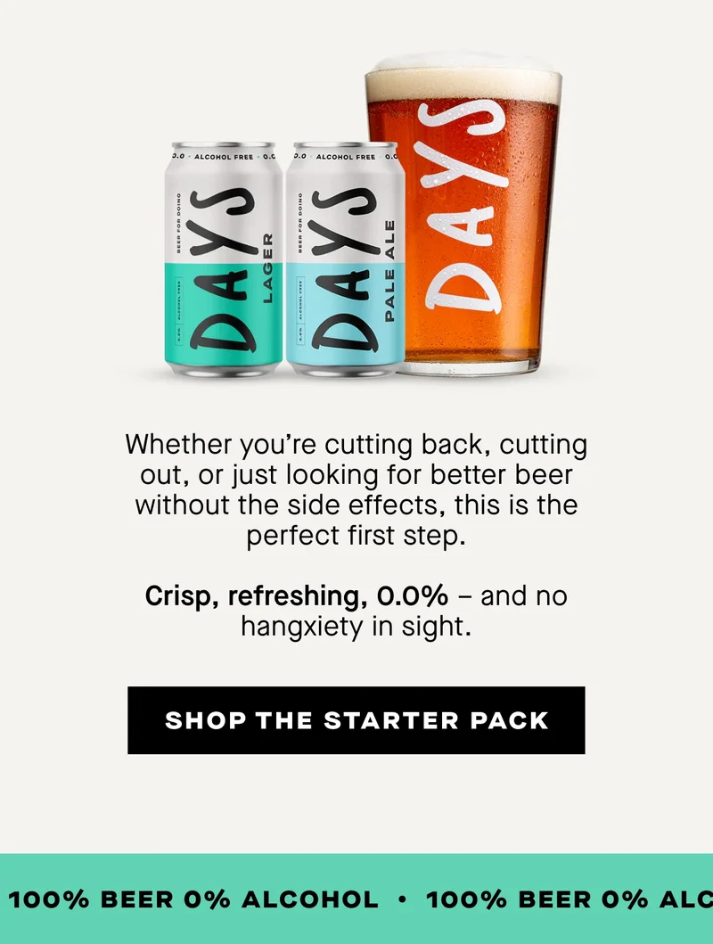Whether you’re cutting back, cutting out, or just looking for better beer without the side effects, this is the perfect first step.  Crisp, refreshing, 0.0% – and no hangxiety in sight.